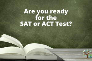 Aug 17 – are you ready for SAT-ACT